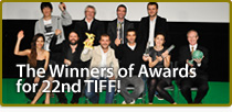 The Winners of Awards for 22nd TIFF!